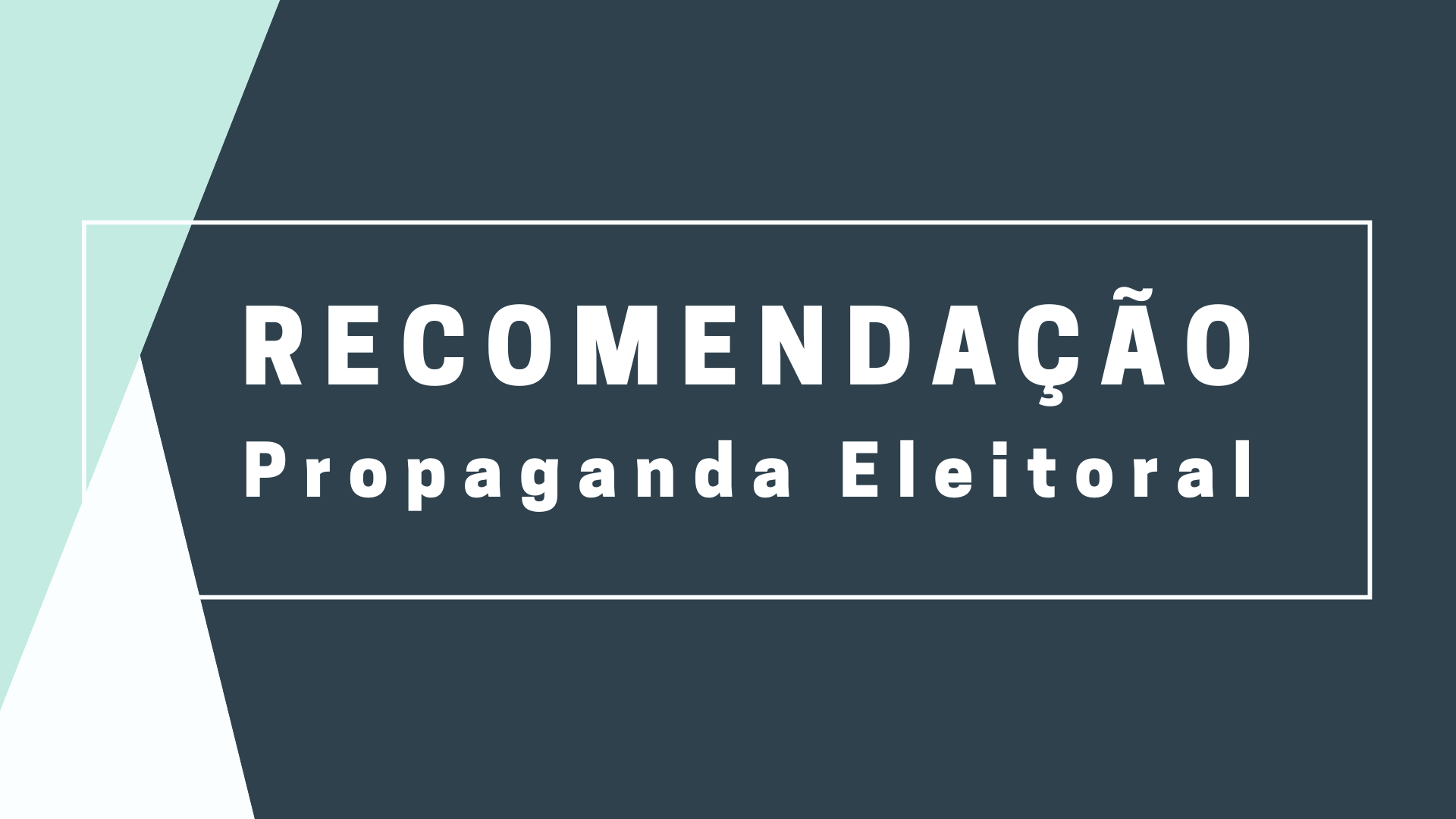 Recomendação Propaganda Eleitoral 